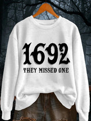 Women's Funny Halloween Witch Salem 1692 They Missed One Sweatshirt